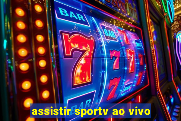 assistir sportv ao vivo